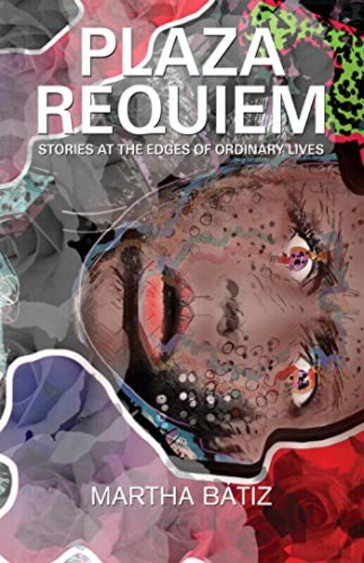 

Plaza Requiem by Martha Batiz-Paperback