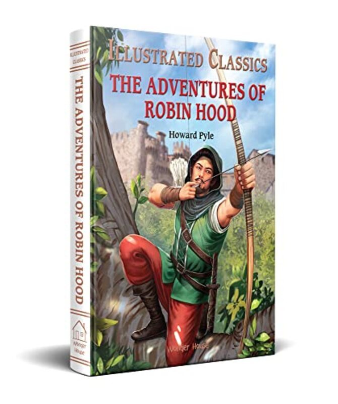 

Illustrated Classics The Adventures Of Robin Hood Abridged Novels With Review Questions Hardback by Wonder House Books Hardcover