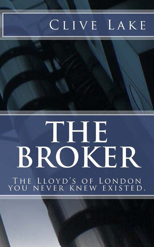 

The Broker: The Lloyd's of London You Never Knew Existed.