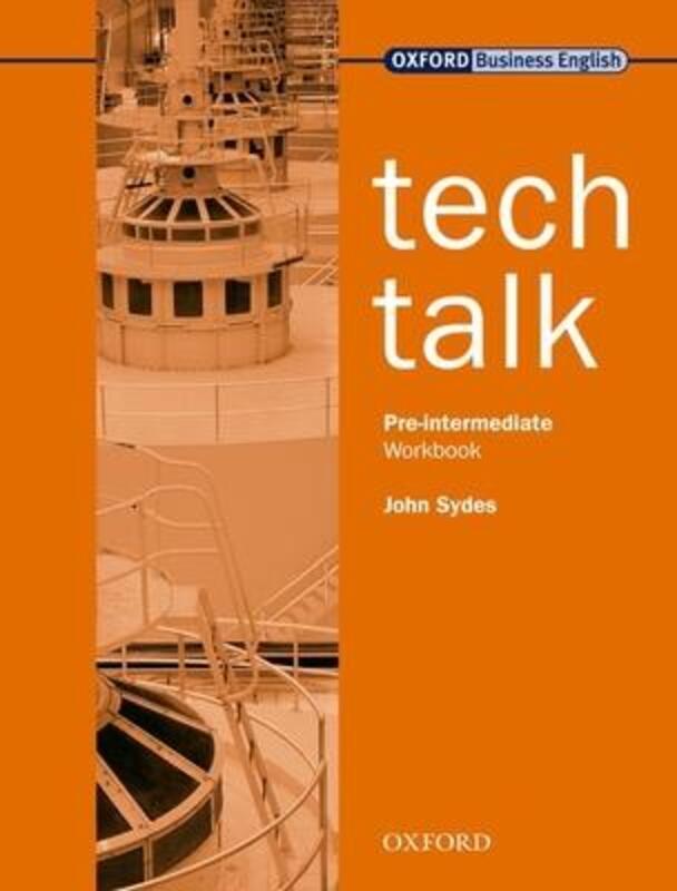 

Tech Talk Pre-Intermediate: Workbook.paperback,By :Sydes, John