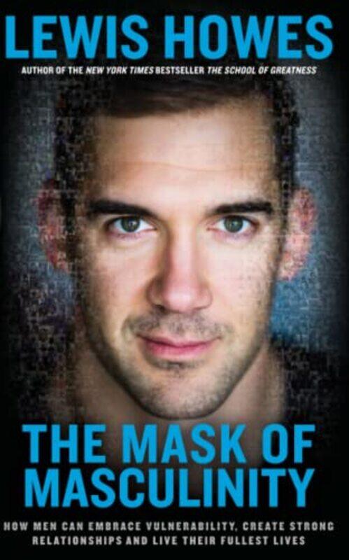 

The Mask Of Masculinity by Lewis Howes-Paperback