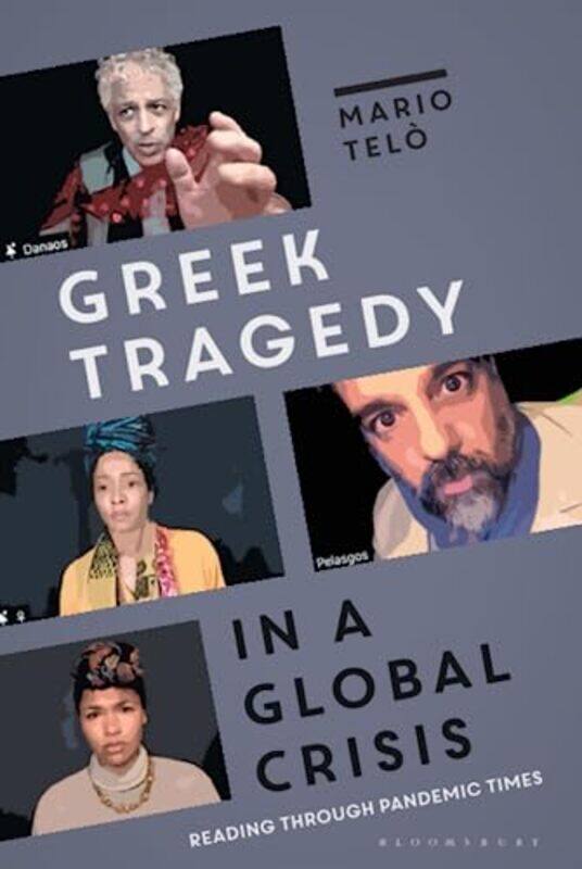 

Greek Tragedy in a Global Crisis by Amy NoveskySara Gillingham-Hardcover