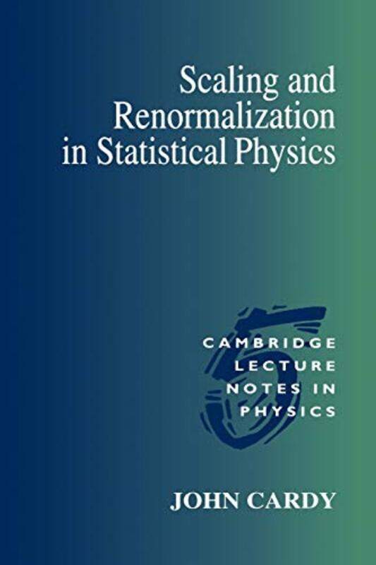 

Scaling and Renormalization in Statistical Physics by Sheryl Eberly-Paperback