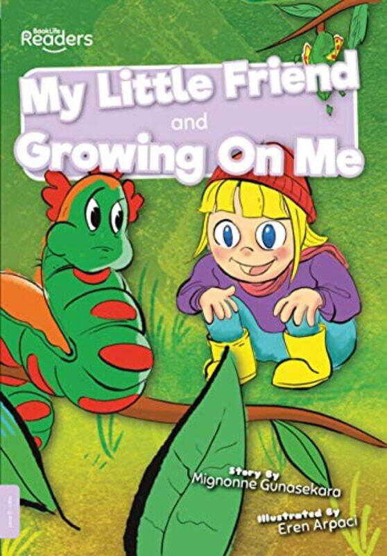 

My Little Friend and Growing On Me by Mignonne GunasekaraEren Arpaci-Paperback