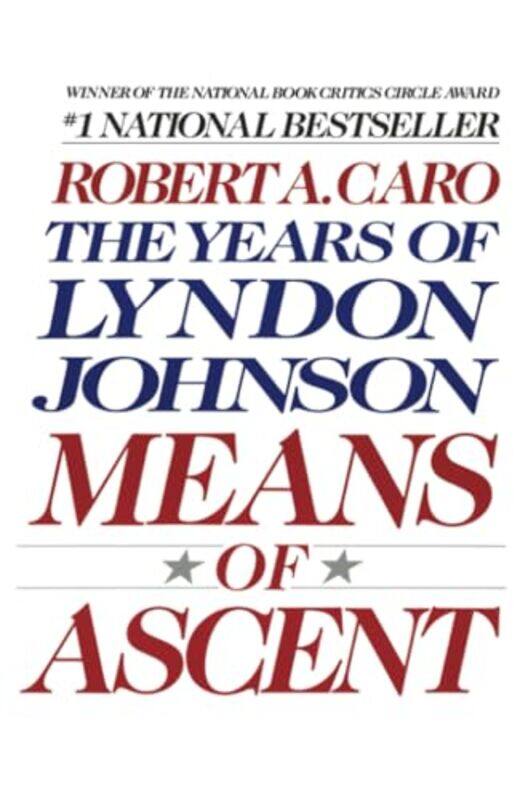 

Means Of Ascent By Caro Robert - Paperback