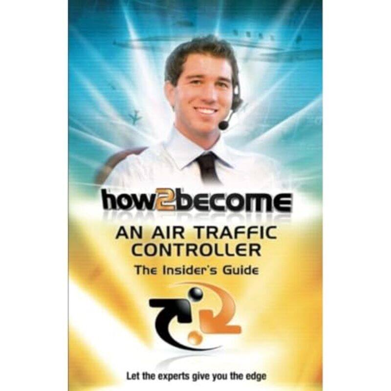 

How2Become an Air Traffic Controller The Insiders Guide by Michael Author Wilcock-Paperback