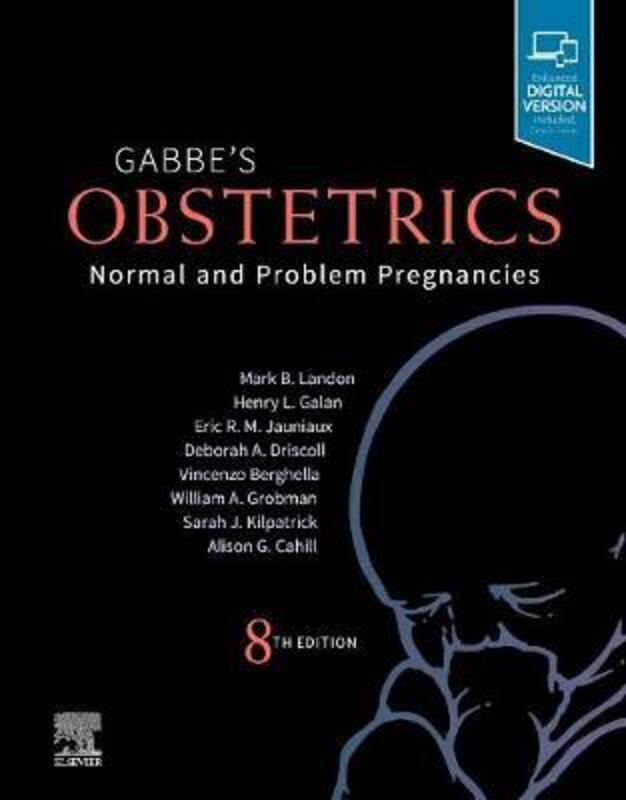 Gabbe's Obstetrics: Normal and Problem Pregnancies: Normal and Problem Pregnancies,Hardcover, By:Landon, Mark B, MD (Chair, Department of Obstetrics & Gynecology, Division of Maternal Fetal Medicin