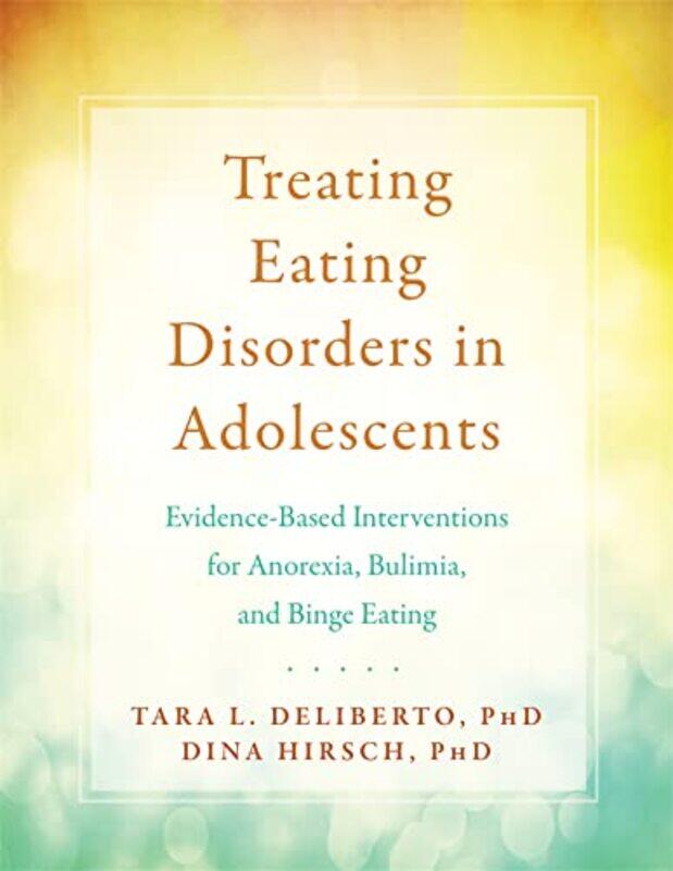 

Treating Eating Disorders in Adolescents by Tara Deliberto-Paperback