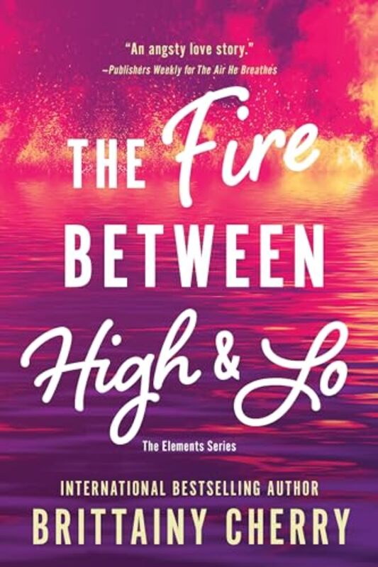 The Fire Between High and Lo by Brittainy Cherry-Paperback