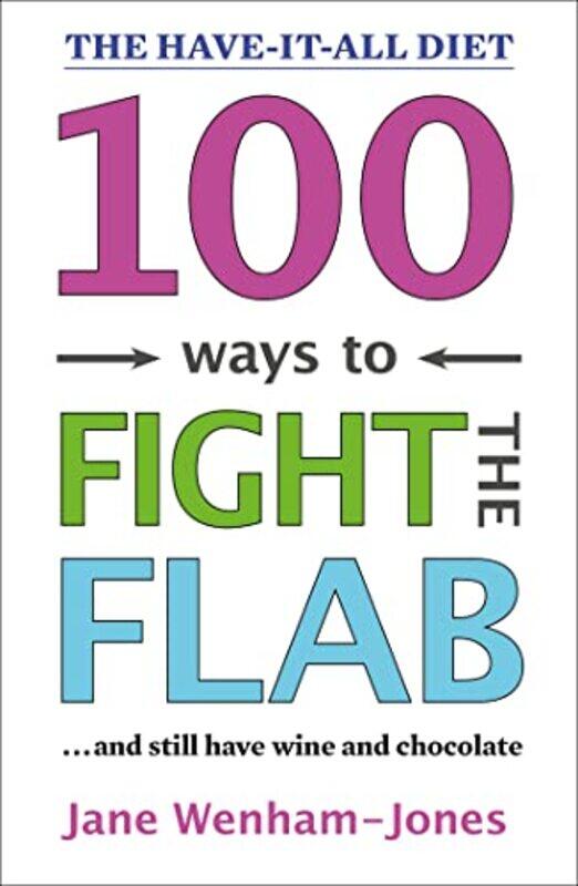 

100 Ways to Fight the Flab by Jane Wenham-Jones-Paperback