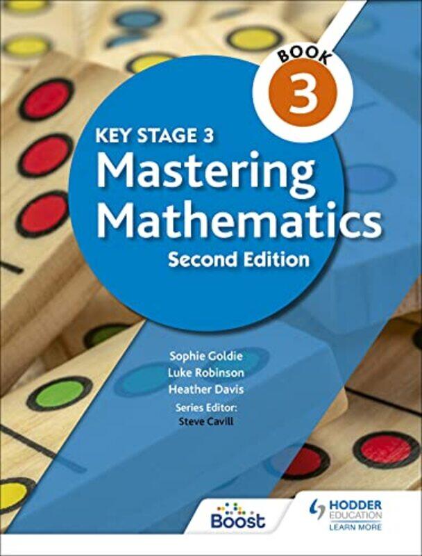 

Key Stage 3 Mastering Mathematics Book 3 by Sophie GoldieLuke RobinsonHeather Davis-Paperback