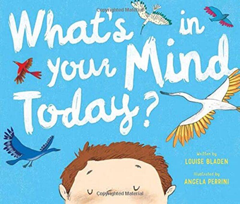 

Whats In Your Mind Today by Louise BladenAngela Perrini-Paperback