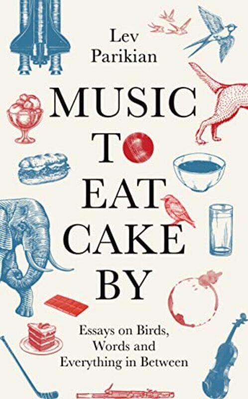 

Music to Eat Cake By by Lev Parikian-Hardcover