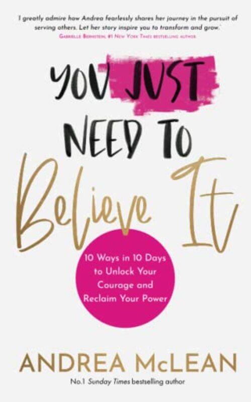 

You Just Need to Believe It by Andrea McLean-Paperback