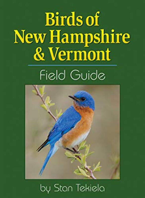 

Birds Of New Hampshire And Vermont Fg By Tekiela Stan - Paperback