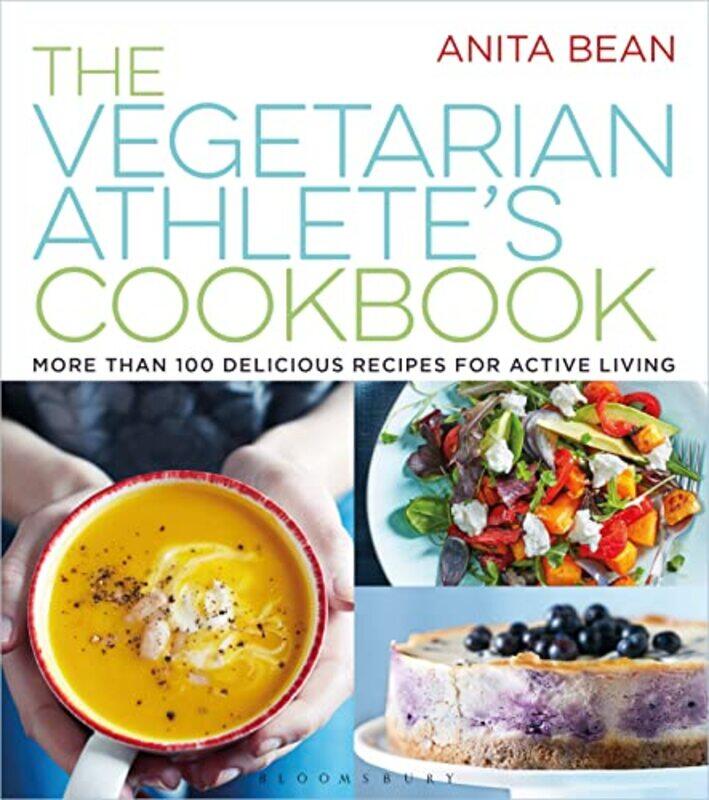 

The Vegetarian Athletes Cookbook by Anita Bean-Paperback