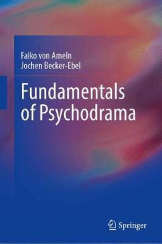 

Fundamentals of Psychodrama.Hardcover,By :Von Ameln, Falko - Becker-Ebel, Jochen