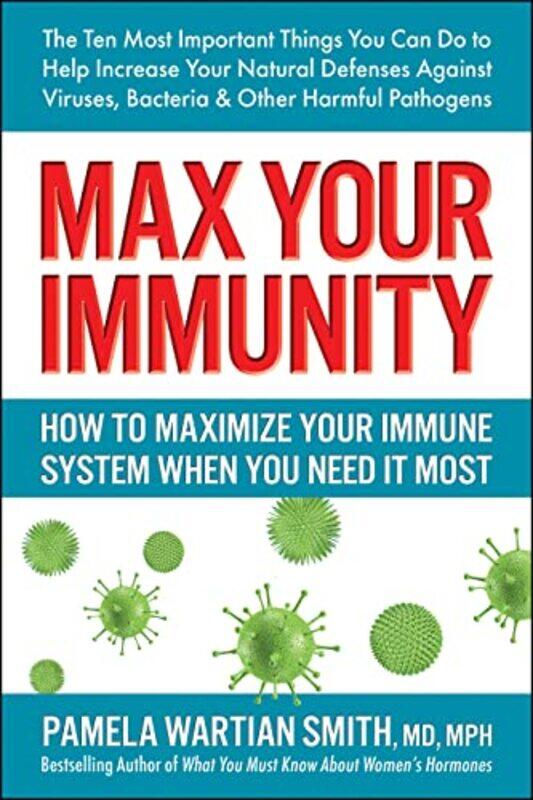 

Max Your Immunity by Pamela Wartian Pamela Wartian Smith Smith-Paperback