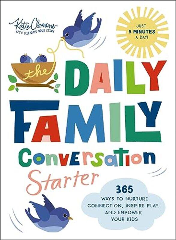 

The Daily Family Conversation Starter 365 Ways To Nurture Connection Inspire Play And Empower You By Clemons, Katie -Paperback