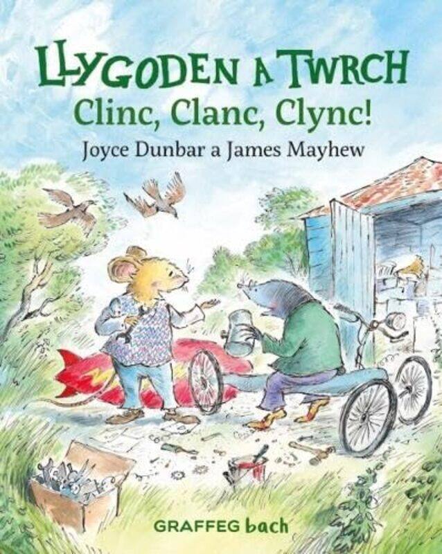 

Llygoden a Twrch Clinc Clanc Clync by Joyce DunbarJames MayhewAnwen Pierce-Paperback