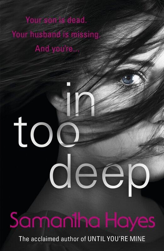 

In Too Deep, Paperback Book, By: Samantha Hayes