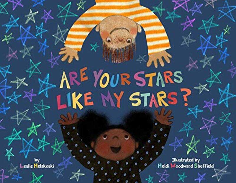 

Are Your Stars Like My Stars by Leslie HelakoskiHeidi Woodward Sheffield-Hardcover