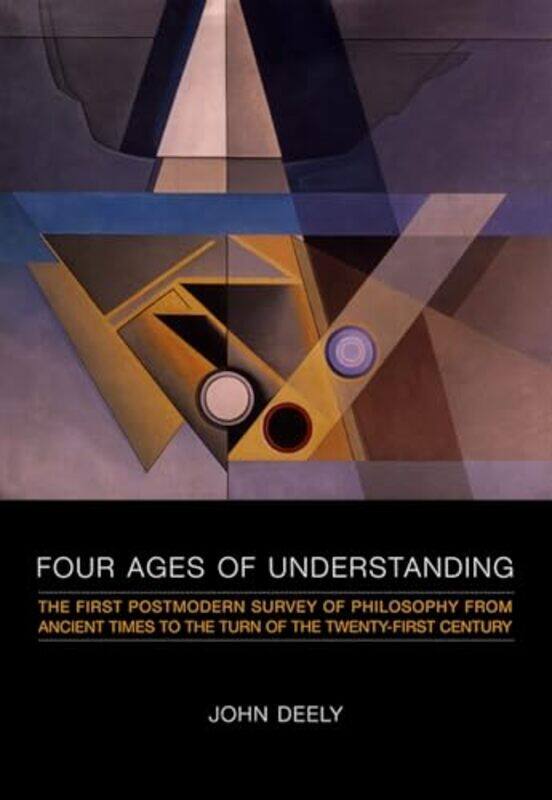 

Four Ages of Understanding by John Deely-Paperback