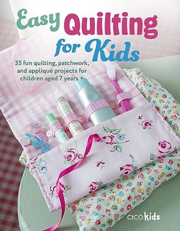 

Easy Quilting for Kids by CICO Kidz -Paperback