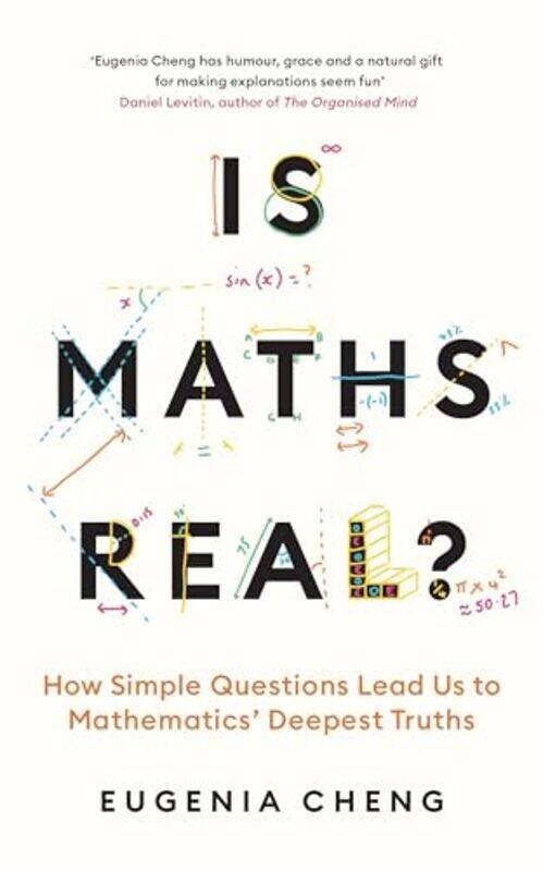 

Is Maths Real By Eugenia Cheng - Paperback
