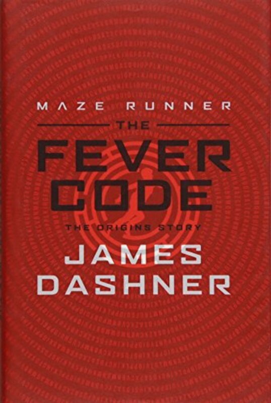 The Fever Code (Maze Runner Series), Hardcover Book, By: James Dashner