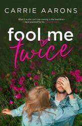 Fool Me Twice.paperback,By :Aarons, Carrie