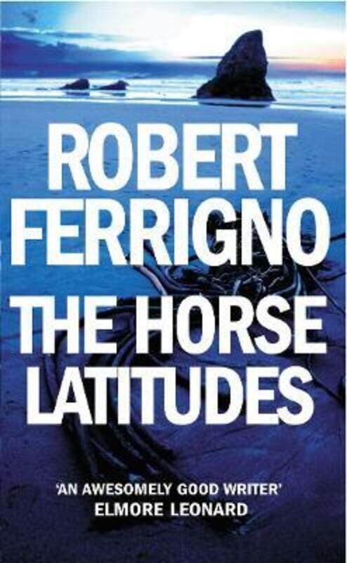 

^(R)Horse Latitudes.paperback,By :Robert Ferrigno