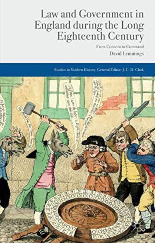 

Law and Government in England during the Long Eighteenth Century by D Lemmings-Paperback