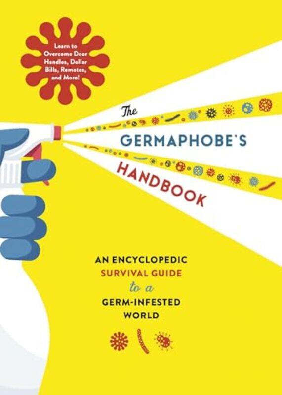 

The Germaphobes Handbook -Hardcover