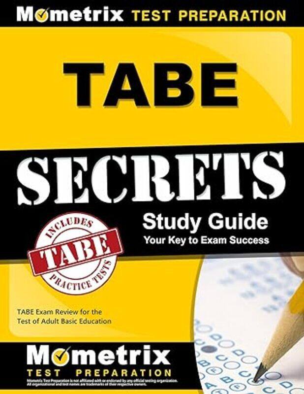 

Tabe Secrets Study Guide Tabe Exam Review For The Test Of Adult Basic Education