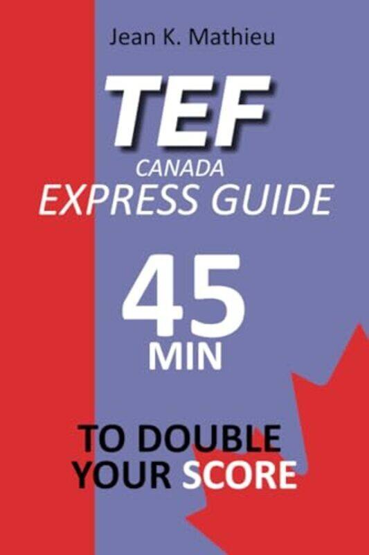 

Tef Canada Express Guide By Jean K Mathieu - Paperback