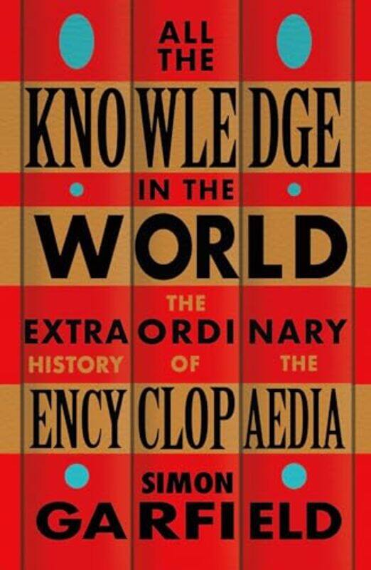 

All the Knowledge in the World by Simon Garfield-Paperback