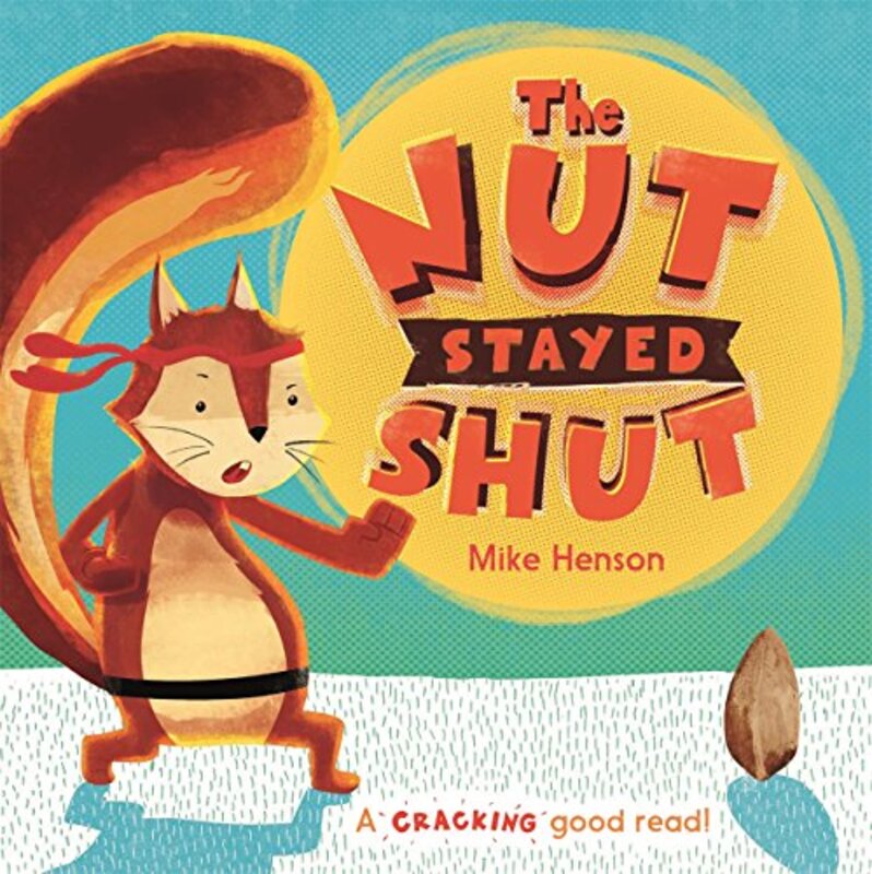 The Nut Stayed Shut by Mike HensonMike Henson-Paperback