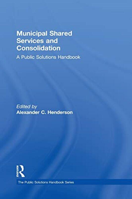 

Municipal Shared Services and Consolidation by Princeton Review-Hardcover