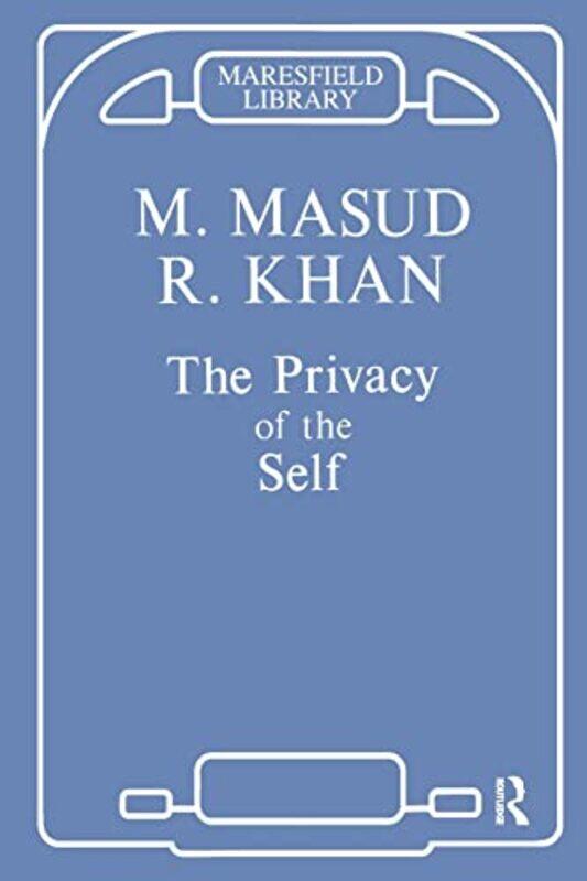 

The Privacy of the Self by Masud Khan-Paperback