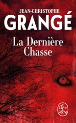 La Derniere Chasse By Jean-Christophe Grange - Paperback