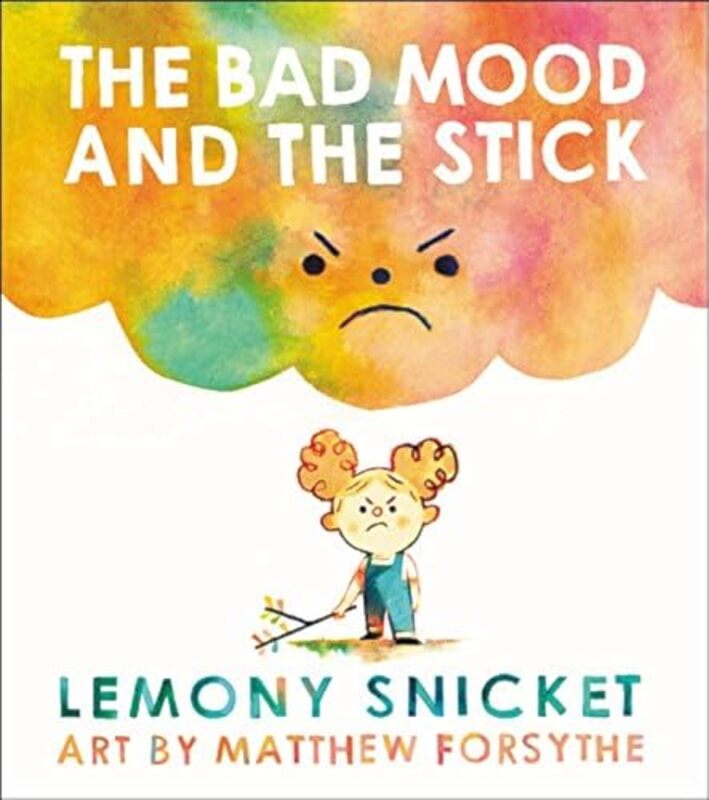 

Bad Mood And The Stick By Snicket Lemony - Hardcover