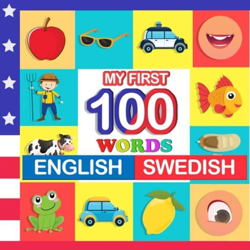 

My First 100 Words Englishswedish Learn Swedish For Kids Aged 27 by Blake Queenie Paperback