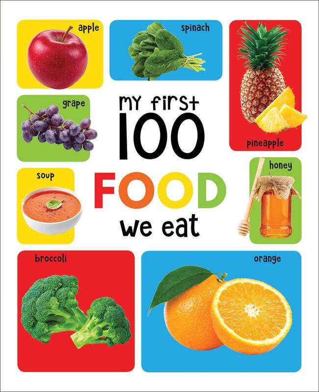 

My First 100 Food We Eat: Padded Board Books, Board Book, By: Wonder House Books