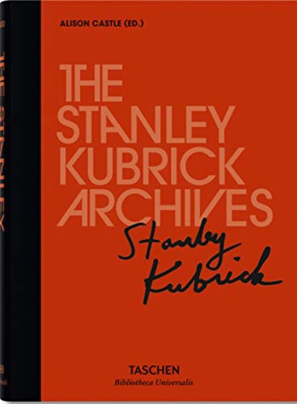 Stanley Kubrick Archives by Alison Castle Hardcover