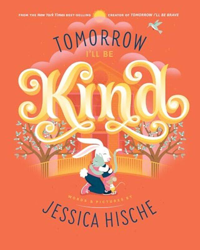 

Tomorrow Ill Be Kind By Hische Jessica - Hardcover