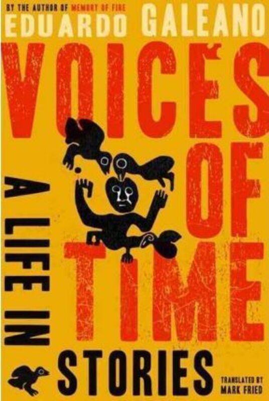 

Voices of Time: A Life in Stories