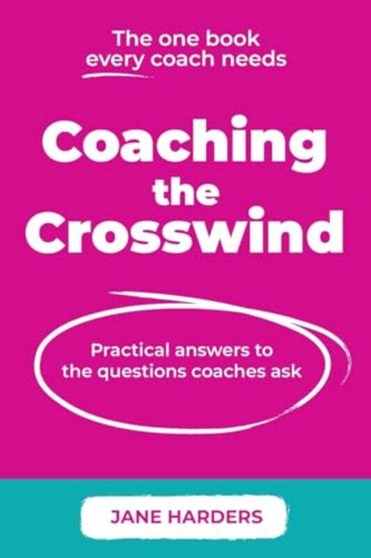 

Coaching The Crosswind by Jane Harders -Paperback