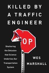 Killed by a Traffic Engineer by Wes Marshall-Paperback