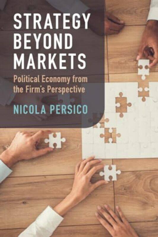 

Strategy Beyond Markets by Nicola Northwestern University, Illinois Persico-Paperback